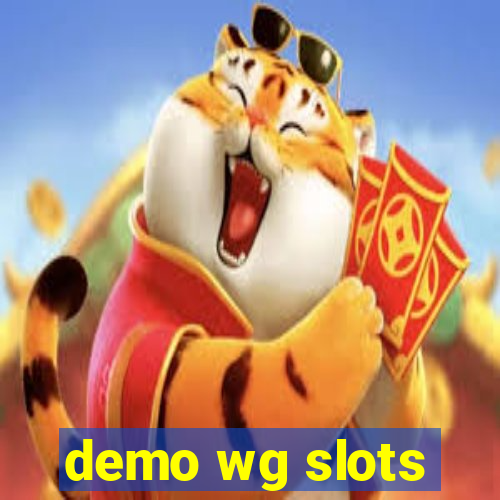 demo wg slots